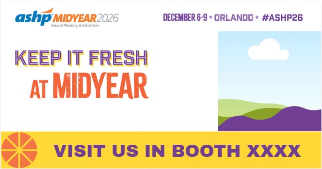 ASHP Midyear 2026 - Keep It Fresh at Midyear (December 6-9, Orlando): Visit us at booth ####